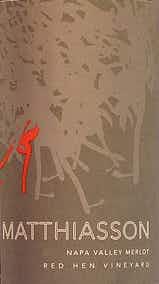 Matthiasson Red Hen Vineyard Merlot 2005