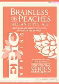 Epic Brewing Brainless on Peaches 22oz