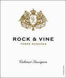 Rock & Vine Three Ranches Cabernet Sauvignon 2009