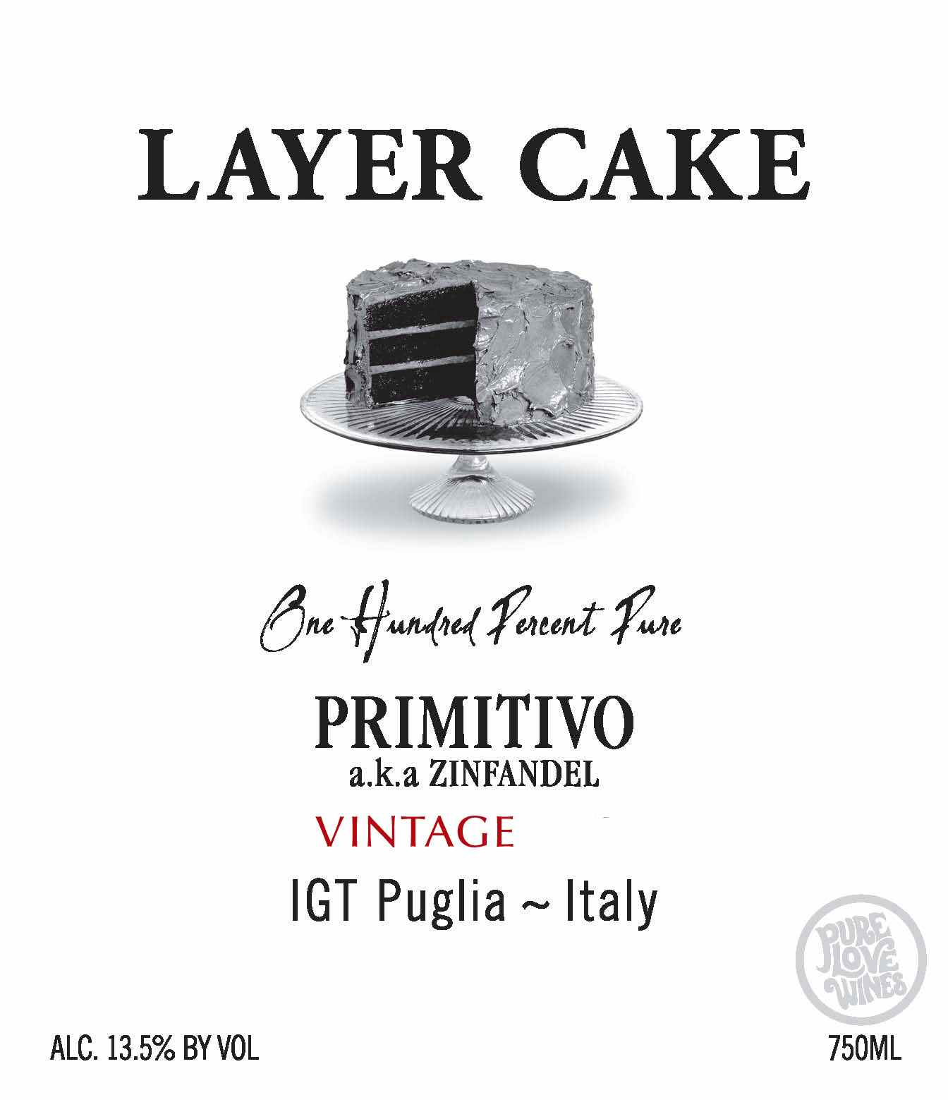 Layer Cake Primitivo a.k.a. Zinfandel 2011