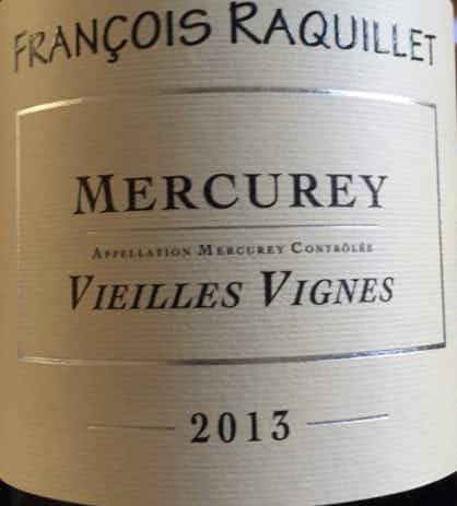 Francois Raquillet Mercurey Vieilles Vignes 2013