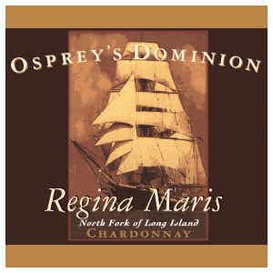 Osprey's Dominion Vineyards Regina Maris Chardonnay
