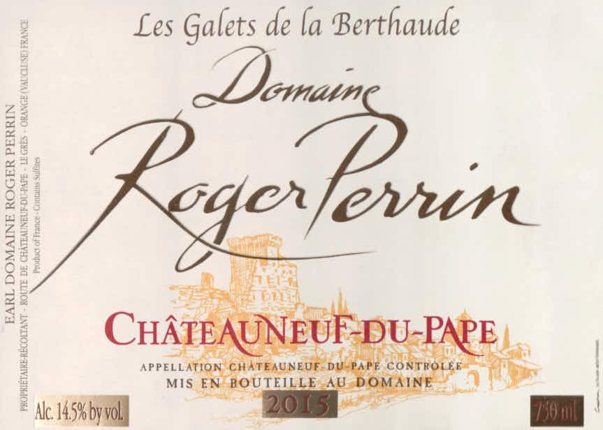 Domaine Roger Perrin Chateauneuf du Pape Galets de la Berthaude 2016