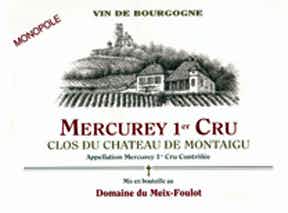 Domaine du Meix-Foulot Mercurey Clos du Château de Montaigu 2013