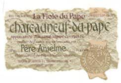 Pere Anselme Chateauneuf du Pape La Fiole du Pape