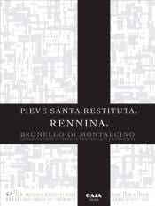 Gaja Pieve Santa Restituta Brunello di Montalcino Rennina 2013